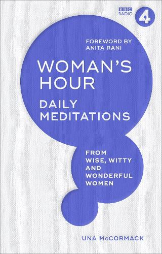 Паперова книга «Woman's Hour: Daily Meditations from Wise, Witty and Wonderful Women», автор Уна МакКормак - фото №1