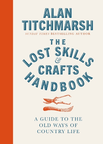 Бумажная книга «Lost Skills and Crafts Handbook», автор Алан Титчмарш - фото №1