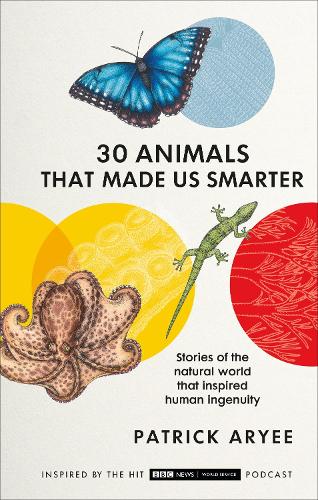 Паперова книга «30 Animals That Made Us Smarter», автор Патрік Ар'є - фото №1