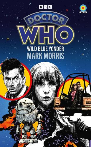 Бумажная книга «Doctor Who: Wild Blue Yonder (Target Collection)», автор Марк Моррис - фото №1