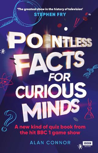 Бумажная книга «Pointless Facts for Curious Minds: A new kind of quiz book from the hit BBC 1 game show», автор Алан Коннор - фото №1
