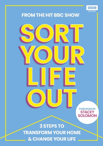 Бумажная книга «SORT YOUR LIFE OUT: The 3-step method that will transform your home and change your life», автор The BBC Sort Your Life Out team - фото №1