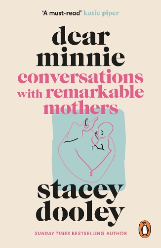 Паперова книга «Dear Minnie: Conversations with Remarkable Mothers», автор Стейсі Дулі - фото №1