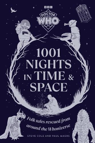 Бумажная книга «Doctor Who: 1001 Nights in Time and Space: Folk Tales rescued from around the Whoniverse», авторов Пол Магрс, Стив Коул - фото №1