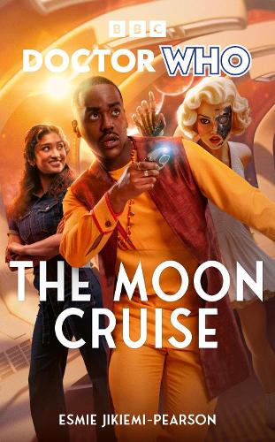 Паперова книга «Doctor Who: The Moon Cruise», автор Есмі Джікіемі-Пірсон - фото №1