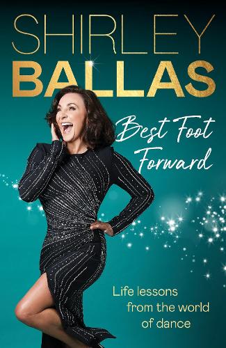 Бумажная книга «Best Foot Forward: Life lessons from the world of dance», автор Ширли Баллас - фото №1