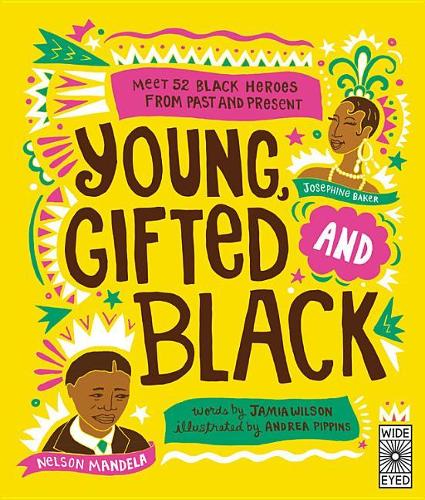 Бумажная книга «Young, Gifted and Black: Meet 52 Black Heroes from Past and Present», автор Джамия Уилсон - фото №1