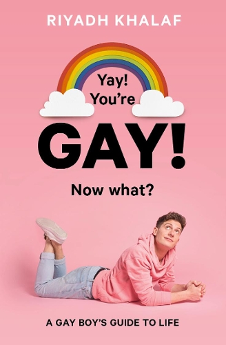 Бумажная книга «Yay! You're Gay! Now What?: A Gay Boy's Guide to Life», автор Рияд Халаф - фото №1