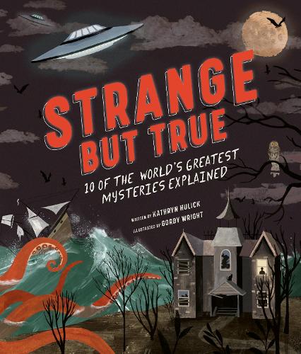 Паперова книга «Strange but True: 10 of the world's greatest mysteries explained», автор Кетрін Г'юлік - фото №1