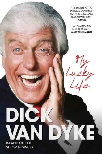 Бумажная книга «My Lucky Life in and Out of Show Business - Dick Van Dyke», автор Дик Ван Дайк - фото №1
