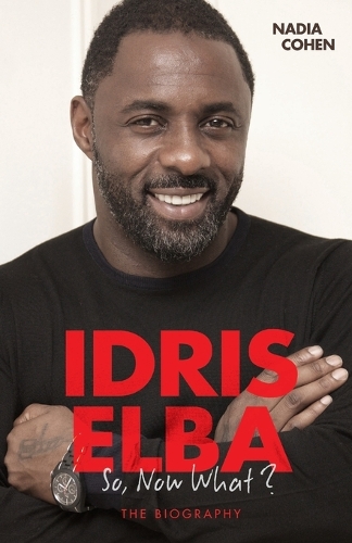 Бумажная книга «Idris Elba: So Now What?», автор Надя Коэн - фото №1