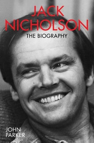 Бумажная книга «Jack Nicholson: The Biography», автор Джон Паркер - фото №1