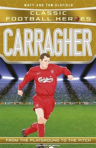 Бумажная книга «Carragher (Classic Football Heroes) - Collect Them All!», автор Мэтт Олдфилд - фото №1
