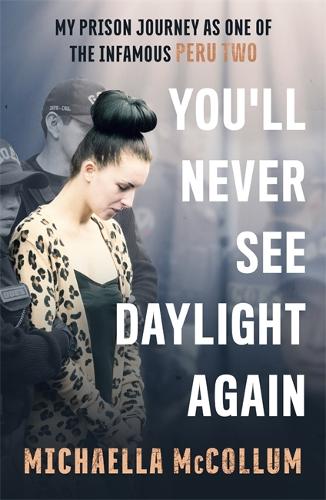Паперова книга «You'll Never See Daylight Again - SOON TO BE A MAJOR BBC THREE DOCUMENTARY 'HIGH'», автор Мікаелла МакКоллум - фото №1