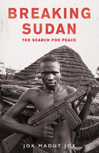 Бумажная книга «Breaking Sudan: The Search for Peace», автор Джок Мадут Джок - фото №1