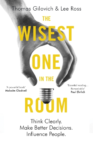 [object Object] «The Wisest One in the Room: Think Clearly. Make Better Decisions. Influence People.», авторов Ли Росс, Томас Гилович - фото №1