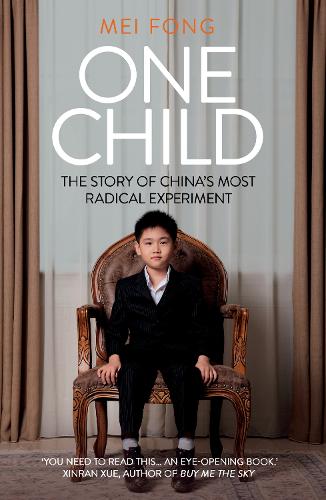 Паперова книга «One Child: Life, Love and Parenthood in Modern China», автор Мей Фонг - фото №1