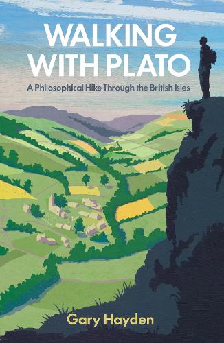 Паперова книга «Walking With Plato: A Philosophical Hike Through the British Isles», автор Гарі Хейден - фото №1