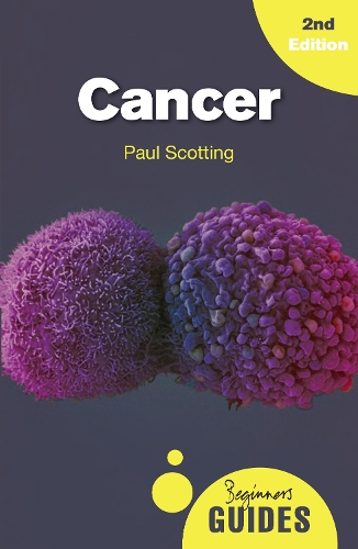 Бумажная книга «Cancer: A Beginner's Guide», автор Пол Скоттинг - фото №1