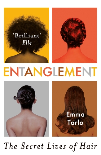 Паперова книга «Entanglement: The Secret Lives of Hair», автор Емма Тарло - фото №1