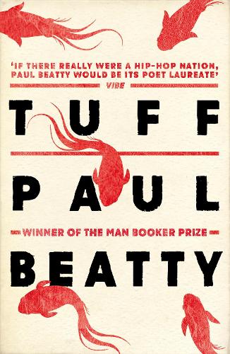 Паперова книга «Tuff: From the Man Booker prize-winning author of The Sellout», автор Пол Бітті - фото №1