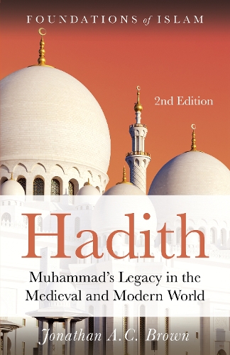 Паперова книга «Hadith: Muhammad’s Legacy in the Medieval and Modern World», автор Джонатан А.К. Браун - фото №1