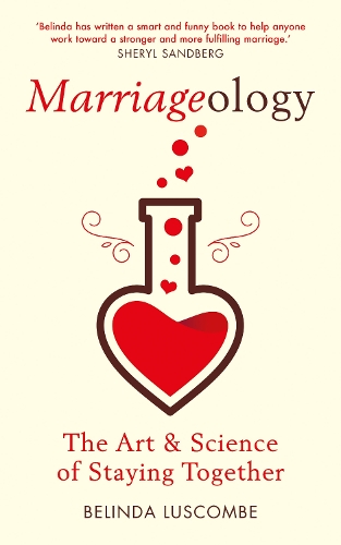 Паперова книга «Marriageology: The Art and Science of Staying Together», автор Белінда Лускомб - фото №1