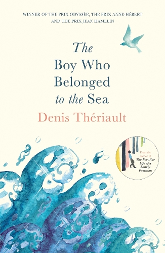 Бумажная книга «The Boy Who Belonged to the Sea: Winner of the Prix Odysée», автор Дени Терио - фото №1