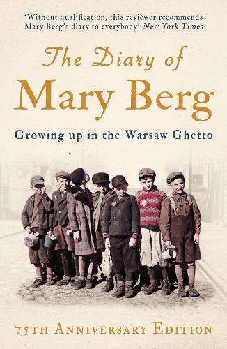 Бумажная книга «The Diary of Mary Berg: Growing Up in the Warsaw Ghetto - 75th Anniversary Edition», автор Мэри Берг - фото №1