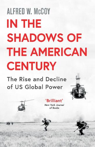 Бумажная книга «In the Shadows of the American Century: The Rise and Decline of US Global Power», автор Альфред В. Маккой - фото №1