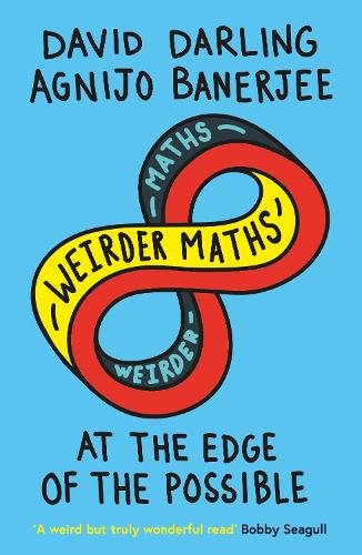 [object Object] «Weirder Maths: At the Edge of the Possible», авторов Агниджо Банерджи, Дэвид Дарлинг - фото №1