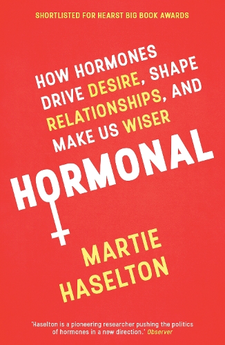 Паперова книга «Hormonal: How Hormones Drive Desire, Shape Relationships, and Make Us Wiser», автор Марті Хазелтон - фото №1