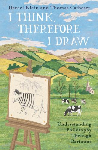 Паперова книга «I Think, Therefore I Draw: Understanding Philosophy Through Cartoons», авторів Деніел Клейн, Томас Каткарт - фото №1