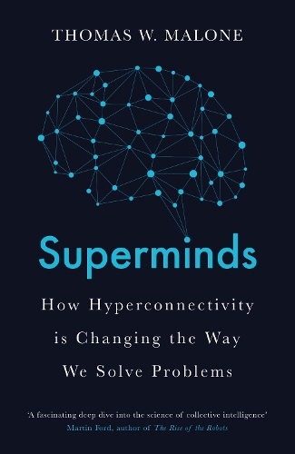 Паперова книга «Superminds: How Hyperconnectivity is Changing the Way We Solve Problems», автор Томас В. Мелоун - фото №1