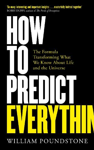 Паперова книга «How to Predict Everything: The Formula Transforming What We Know About Life and the Universe», автор Вільям Паундстоун - фото №1