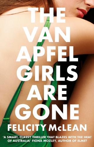 Паперова книга «The Van Apfel Girls Are Gone: Longlisted for a John Creasey New Blood Dagger 2020», автор Фелісіті Маклін - фото №1
