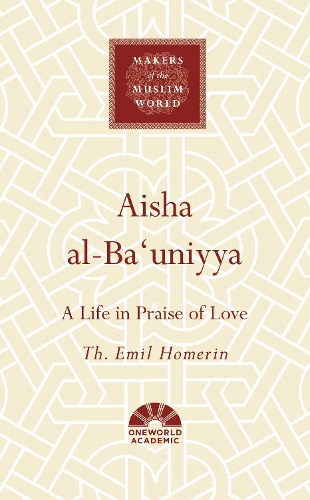 Бумажная книга «Aisha al-Ba'uniyya: A Life in Praise of Love», автор Эмиль Гомерин - фото №1