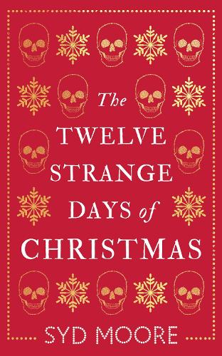 Бумажная книга «The Twelve Strange Days of Christmas», автор Сид Мур - фото №1