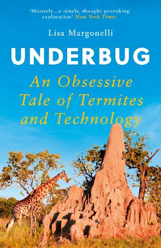 Паперова книга «Underbug: An Obsessive Tale of Termites and Technology», автор Ліза Маргонеллі - фото №1