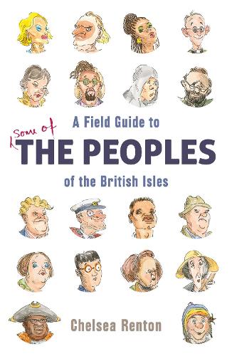 Бумажная книга «A Field Guide to the Peoples of the British Isles», автор Челси Рентон - фото №1