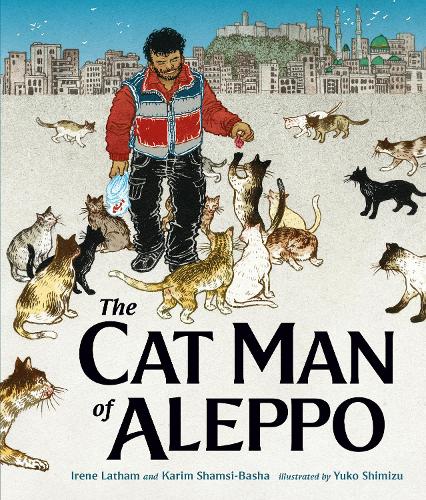 Паперова книга «The Cat Man of Aleppo», авторів Ірен Латам, Карім Шамсі-Баша - фото №1