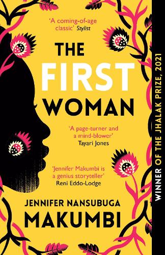 Паперова книга «The First Woman: Winner of the Jhalak Prize, 2021», автор Дженніфер Нансубуга Макумбі - фото №1