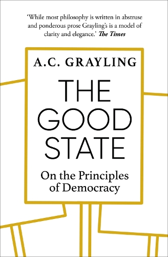 Бумажная книга «The Good State: On the Principles of Democracy», автор Энтони Грейлинг - фото №1
