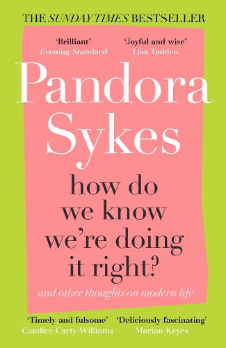 Паперова книга «How Do We Know We're Doing It Right?: And Other Thoughts On Modern Life», автор Пандора Сайкс - фото №1