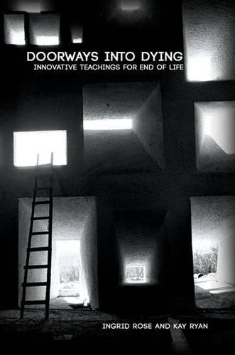 Бумажная книга «Doorways into Dying: Innovative Teachings for End of Life», авторов Ингрид Роуз, Кей Райан - фото №1