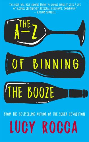 Бумажная книга «The A-Z of Binning the Booze», автор Люси Рокка - фото №1