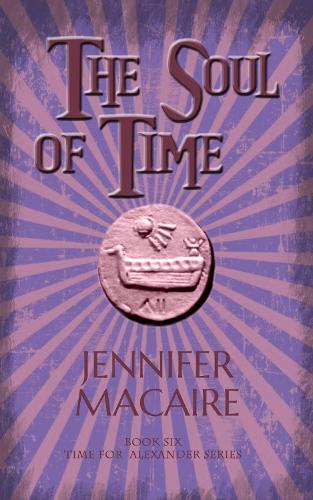 Бумажная книга «The Soul of Time: The Time for Alexander Series», автор Дженнифер Макейр - фото №1