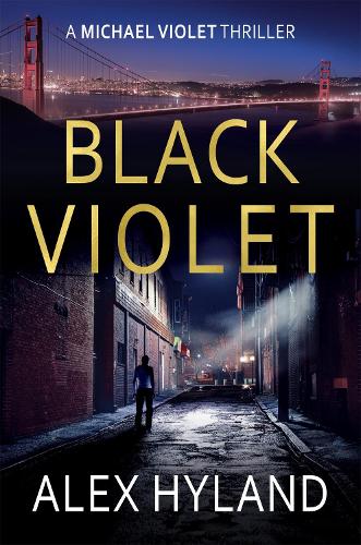 Паперова книга «Black Violet: A Michael Violet Thriller», автор Алекс Хайлэнд - фото №1