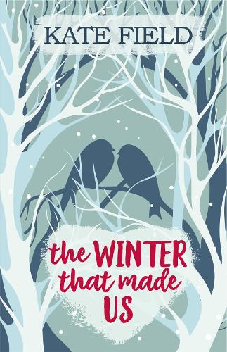 Бумажная книга «The Winter That Made Us: A fabulously festive romantic tale», автор Кейт Филд - фото №1