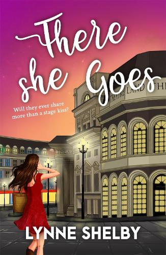 Бумажная книга «There She Goes: The Theatreland Series», автор Линн Шелби - фото №1